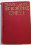 Work, Milton C. - AUCTION BRIDGE COMPLETE - The 1926 Official Laws of Auction Bridge & the Laws of Duplicate Bridge