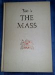Henri Daniel - Rops - The Catholic Holy Bible - This is the Mass. Douay Text, Westminster Text - Engelse familie bijbel met 48 gekleurde afbeeldingen; 7 gekleurde landkaarten. Henri Daniel - Rops - The Catholic Holy Bible - This is the Mass. Douay Text, Westminster Text - Engelse familie bijbel met 48 gekleurde afbeeldingen; 7 gekleurde landkaarten.