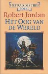 Jordan, Robert - Het Rad des Tijds 01: Het Oog van de Wereld