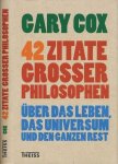 Cox, Gary - 42 Zitate großer Philosophen: Über das Leben, das Universum und den ganzen Rest