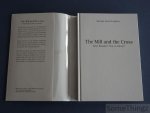 Michael Francis Gibson. - The Mill and the Cross. Peter Bruegel's 'Way to Calvary'.