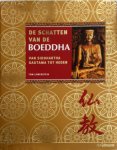 Tom Lowenstein, Dirk de Rijk - De schatten van de Boeddha van Siddharta Gautama tot heden