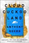 Anthony Doerr 46687 - Cloud Cuckoo Land