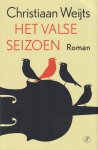 Weijts, Christiaan - Het valse seizoen - Een roman als een strijkkwartet. Meeslepend en intiem. Intens en meerstemmig. Het valse seizoen vertelt het verhaal van drie musici, die allemaal te maken krijgen met de duistere macht van muziek en hun levens omgooien Weijts, Christiaan - Het valse seizoen - Een roman als een strijkkwartet. Meeslepend en intiem. Intens en meerstemmig. Het valse seizoen vertelt het verhaal van drie musici, die allemaal te maken krijgen met de duistere macht van muziek en hun levens omgooien