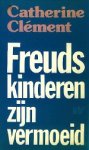 Cl ment, Catherine. - Freuds kinderen zijn vermoeid.