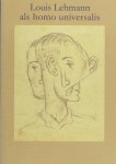 Strakenburg, Ilse. - Louis Lehmann als homo universalis.