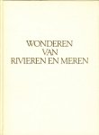 Graaf, Frank de .. conservator van het  Aquarium en Reptielenhuis van Artis Amsterdam - Wonderen van rivieren en meren