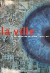 Jean Dethier - La ville, art et architecture en Europe, 1870 - 1993