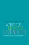 Simon A. Rego, Sarah Fader - Werkboek mentale gezondheid Oefeningen op basis van cognitieve gedragstherapie om negatieve gedachten aan te pakken