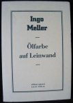 Ingo Meller - Ingo Meller. Ölfarbe auf Leinwand
