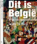 Rynck, Patrick De - Dit is België: In tachtig meesterwerken Rynck, Patrick De - Dit is België: In tachtig meesterwerken