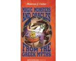 Unknown - Magic, Monsters and Oracles from the Greek Myths