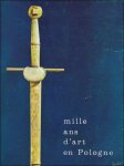 CATALOGUE. - MILLE ANS D' ART EN POLOGNE.