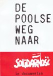 Dirk Dragstra, Martin van den Heuvel en Sasza Malko (samenstelling en redactie) - De Poolse weg naar Solidarnosc, in documenten
