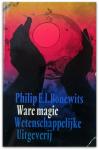 Philip E.I. Bonewits - Ware magie. Een inleidende verhandeling over de grondbeginselen van de gele magie