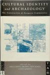 Paul Graves-Brown, Siân Jones, Clive Gamble - Cultural Identity and Archaeology The Construction of European Communities