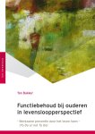 Ton Bakker - Functiebehoud bij ouderen in levensloopperspectief / Openbare les