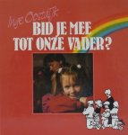 I. Oostdijk - BID JE MEE TOT ONZE VADER ?
