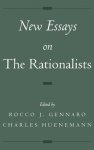 Rocco J Gennaro & Charles Huenemann - New Essays on the Rationalists