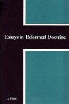 Faber , J. [ ISBN 9780921100287 ] 3718 - Essays in Reformed Doctrine . (