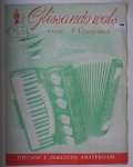 ROOSENDAAL, F., - Glissando wals. (Voor accordeon of piano).