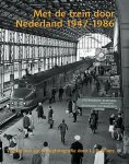 L.J.P. Albers - Met de trein door Nederland 1947-1986