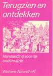 Corporaal R en Weiden van der drs.W.G. - Terugzien en ontdekken, handleiding