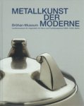 Kerssenbrock-Krosigk, D. von: - Metalwork Bröhan-Museum IV | Metallkunst der Moderne.