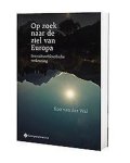 Koo van der Wal - Op zoek naar de ziel van Europa / Filosofiegewijs / 1