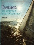 Dear, I - Fastnet The Story of a great ocean race