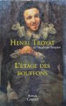 TROYAT Henri - L'étage des bouffons - roman