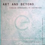 Naukkarinen, Ossi & Olli Immonen (editors) - Art and beyond: Finnish approaches to aesthetics