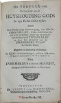 Hooght, Everhardus van der - De Leerwyse van de Huyshouding Gods In zyn Kerke t' allen tyden. Zijnde Een Naukeurige Overweeging, van Alle de Verschillen, welke in de Gemeynten zyn verspreyd, door het verwerpen van de Beproefde Tweederley, en door het invoeren van de Dried...