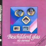  - BESCHILDERD GLAS als Sieraad - Ingrid Moras, uitgeverij Cantecleer