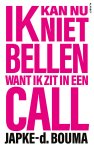 Japke-D. Bouma - Ik kan nu niet bellen want ik zit in een call