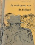Bassani, Giorgio - De Ondergang van dr. Fadigati Bassani, Giorgio - De Ondergang van dr. Fadigati