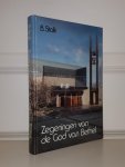 Stolk, B. - Zegeningen van de God van Bethel. Facetten uit de kerkgeschiedenis van Ridderkerk naar aanleiding van 75 jaar Gereformeerde Gemeente aldaar.
