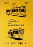 Platjouw, R - Over Enkeltjes en Vogelkooitjes 85 jaar lijn 2, 1903-1988