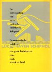 Dellaert, U.F.M. - De ontwikkeling van onze nationale luchthaven Schiphol. De economische betekenis van een grote luchthaven voor stad, streek en land