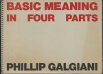 Galgiani, Phillip - Basic Meaning in four parts