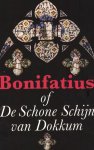 M.P. Boidin - Bonifatius of de schone schijn van Dokkum