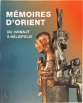 Marie-Cécile Bruwier, Musée Royal de Mariemont - Mémoires d'Orient