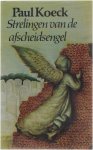 Paul Koeck - Strelingen van de afscheidsengel