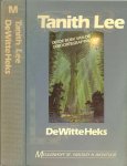 Lee, Tanith .. Vertaling : Pon Ruiter .. Illustratie Omslag Tim White - De Witte Heks: Derde boek van de Stormgebieder-trilogie