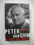 Koenen, Sander - Peter van Uhm: ik koos het wapen