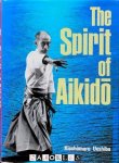 Kisshomaru Ueshiba - The Spirit of Aikido