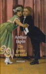 Japin (born 26 July 1956 in Haarlem), Arthur Valentijn - De grote wereld - Arthur Japin - Oorspronkelijk 71e Boekenweek Geschenk ter gelegenheid van de Boekenweek 2006
