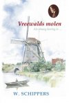 Schippers, W. - Schippers, W.-Vreewald's molen