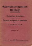 N.N. - Österreichisch-ungarisches Rotbuch. Diplomatische Aktenstücke betreffend die Beziehungen Österreich-Ungarns zu Rumänien in der Zeit vom 22.Juli 1914 bis 27. August 1916