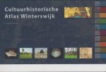 RAAP Archeologisch Adviesbureau, Weesp, Bureau Overland, Wageningen, Gemeente Winterswijk - Cultuurhistorische atlas Winterswijk